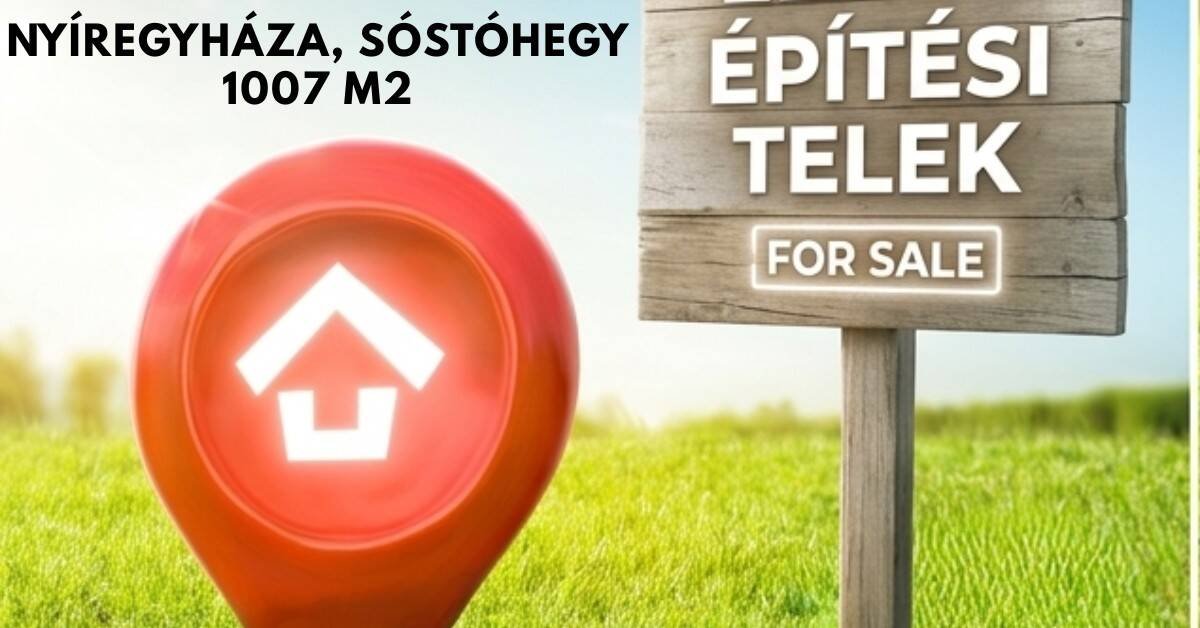 Eladó telek – Nyíregyháza