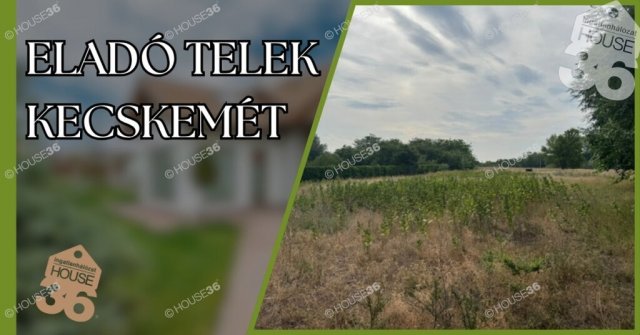 Eladó telek, Kecskeméten 9.9 M Ft / költözzbe.hu