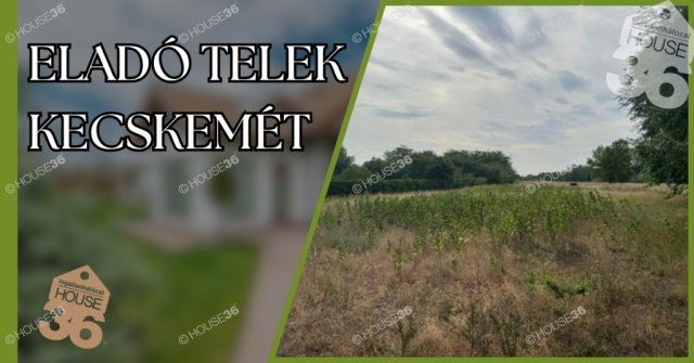 Eladó telek, Kecskeméten 9.9 M Ft / költözzbe.hu