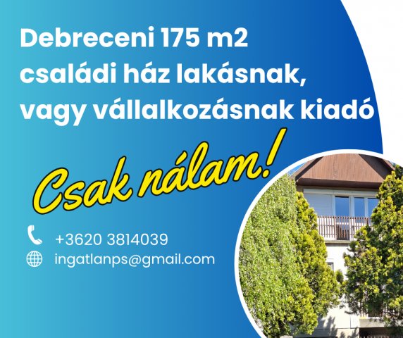 Kiadó családi ház, albérlet, Debrecenben 400 E Ft / hó