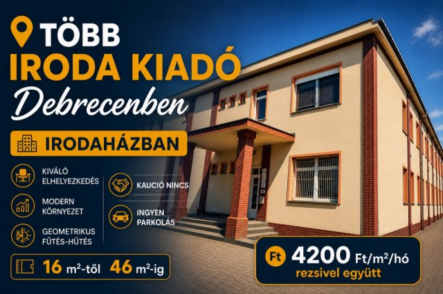 Kiadó iroda, Debrecenben 67 E Ft / hó / költözzbe.hu