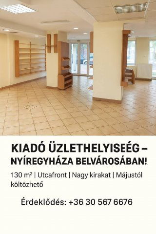 Kiadó üzlethelyiség, Nyíregyházán, Szarvas utcában, 4 szobás